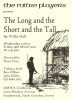 The Lond and the Short and the Tall